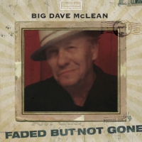 Mclean, Big Dave Faded But Not Gone