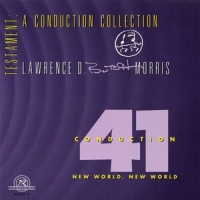 Morris, Lawrence D. "butch" Testament  A Conduction Collection/