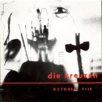 Kreuzen, Die October File & Die Kreuzen