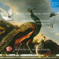 Oberlinger, Dorothee & Bruno De Sa & Ensemble 1700 Alessandro Scarlatti: Baroque Influencer