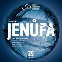 London Symphony Orchestra Sir Simon Janacek Jenufa