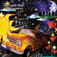 Slackers, The My Last Star (uvpd)