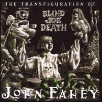 Fahey, John Transfiguration Of Blind