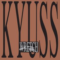 Kyuss Wretch