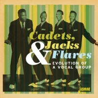 Cadets, Jacks & Flares Evolution Of A Vocal Group