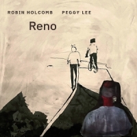 Holcomb, Robin & Peggy Lee Reno