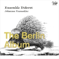 Johannes Pramsohler Ensemble Didero The Berlin Album