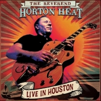 Reverend Horton Heat Live In Houston