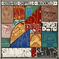 Chappell, Rasheed & Buckwild Sinners And Saints