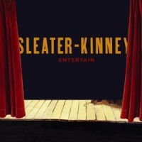 Sleater-kinney Entertain