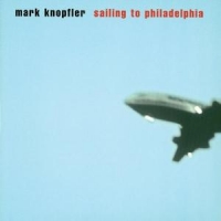 Knopfler, Mark Sailing To Philadelphia