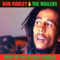 Marley, Bob -& The Wailers- Best Of The Early Singles