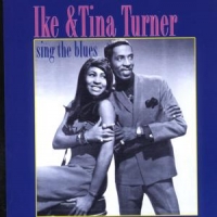 Turner, Ike & Tina Sing The Blues