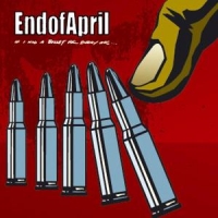 End Of April If Had A Bullet For Every One