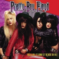 Pretty Boy Floyd Rock & Roll (is Gonna Set The Night On Fire)