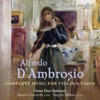 Gran Duo Italiano D'ambrosio: Complete Music For Violin & Piano