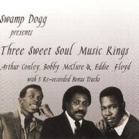 Conley, Arthur / Bobby Mclure / Eddie Floyd Swamp Dogg Pres. Three Sweet Soul K