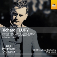 Bbc Symphony Orchestra Richard Flury: Orchestral Music, Volume Four