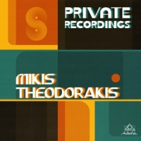 Theodorakis, Mikis Private Recordings
