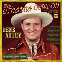 Autry, Gene Singing Cowboy - All The Hits And More 1933-52