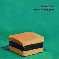 Tindersticks Across Six Leap Years