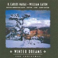 Nakai, R. Carlos & William Eaton Winter Dreams