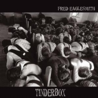 Eaglesmith, Fred Tinderbox