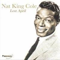 Cole, Nat King Lost April