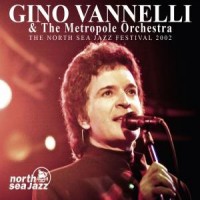Vannelli, Gino & The Metropole Orch. North Sea Jazz Festival..