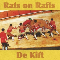 Rats On Rafts Rats On Rafts/ De Kift