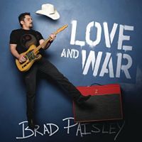 Paisley, Brad Love And War