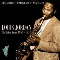 Jordan, Louis The Later Years 1953-1957