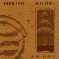 Sparo, Frankie Arena Hostile