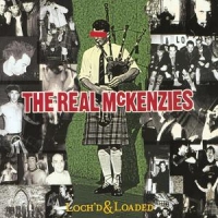 Real Mckenzies Loch'd & Loaded