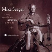 Seeger, Mike Early Southern Guitar Sounds