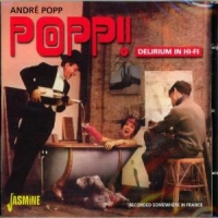 Popp, Andre Popp-delirium In Hi-fi. Recorded Somewhere In France. 3