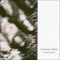 Cocteau Twins Blue Bell Knoll