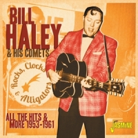 Haley, Bill -& His Comets- Rocks, Clocks & Alligators