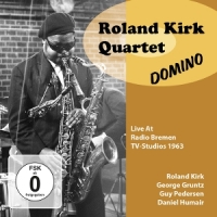 Roland Kirk Quartet Domino (live At Radio Bremen Tv-studios 1963)