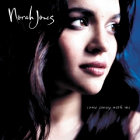 Jones, Norah Come Away With Me