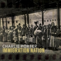 Porter, Charlie Immigration Nation