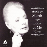 Morris, Audrey Look At Me Now
