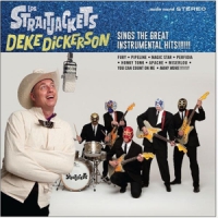 Los Straitjackets Deke Dickerson Sings The Great Instrumental Hits