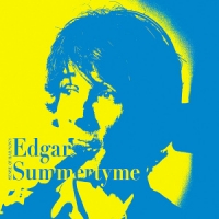 Summertyme, Edgar Sense Of Harmony