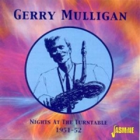 Mulligan, Gerry Nights At The Turntable 1951-52