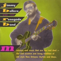 Ballero, Jimmy & The Renegade Band Jimmy Ballero And The Renegade Band