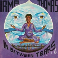 Irma Thomas In Between Tears