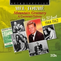 Torme, Mel Mountain Greenery - A Centenary Tribute, His 51 Finest
