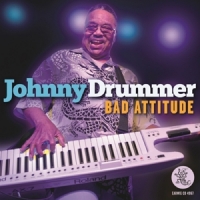 Drummer, Johnny Bad Attitude