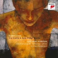 Franz Liszt & Leif Ove Andsnes Liszt: Via Crucis & Solo Piano Works